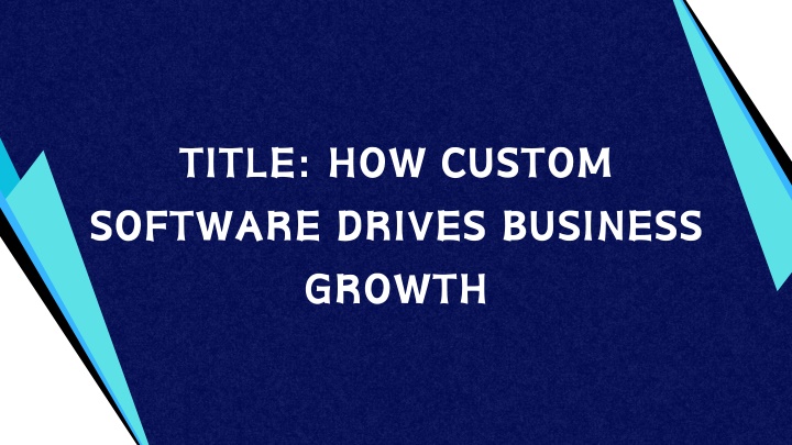 title how custom software drives business growth