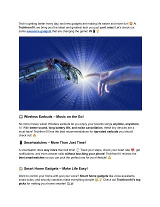 tech is getting better every day and new gadgets
