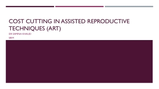 cost cutting in assisted reproductive techniques art