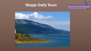 Skopje daily tours