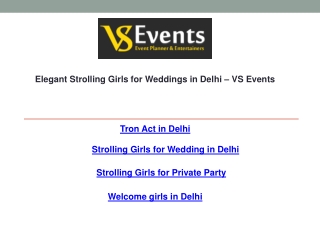 Elegant Strolling Girls for Weddings in Delhi – VS Events
