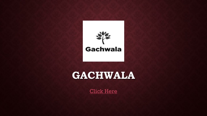 gachwala