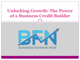 Unlocking Growth The Power of a Business Credit Builder