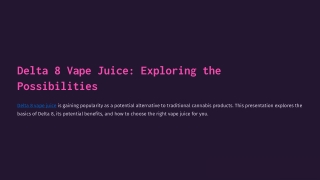 Delta 8 Vape Juice: Exploring the Possibilities