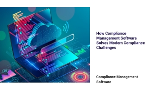 how compliance management software solves modern compliance challenges
