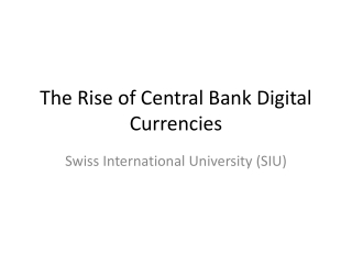 The Rise of Central Bank Digital Currencies: SIU's Role in Shaping the Future of