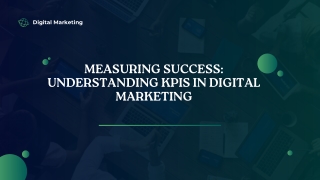 Measuring Success Understanding KPIs in Digital Marketing What Are Key Performance Indicators (KPIs) In today’s digital