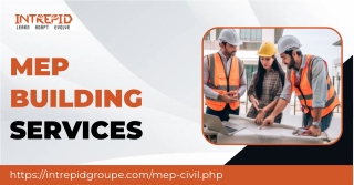 Expert MEP Building Services by Intrepid: Ensuring Efficiency and Sustainability