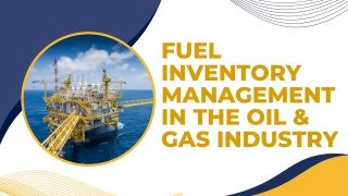 Fuel Inventory Management with Real-Time Data in Oil and Gas