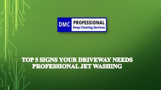 Top 5 Signs Your Driveway Needs Professional Jet Washing