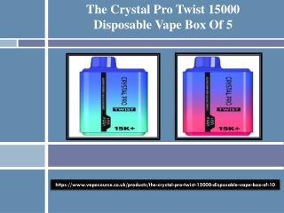 The Crystal Pro Twist 15000 Disposable Vape Box Of 5