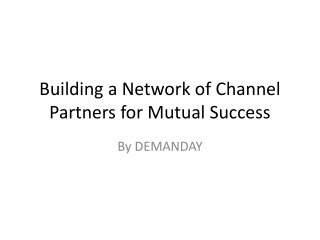building a network of channel partners for mutual success