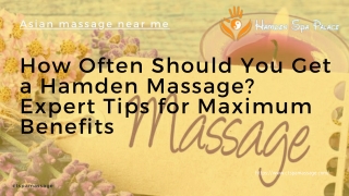 How Often Should You Get a Hamden Massage Expert Tips for Maximum Benefits