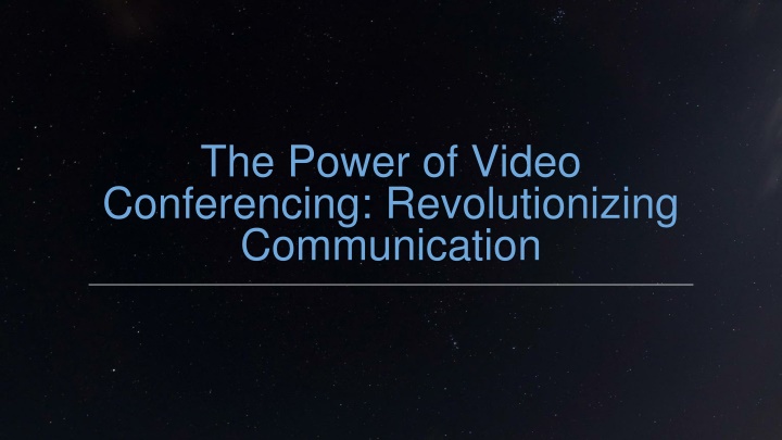 the power of video conferencing revolutionizing communication