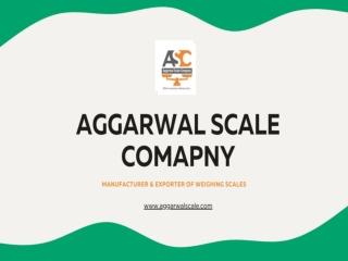 Expert Manufacturer of Weighing Scales | Aggarwal Scale