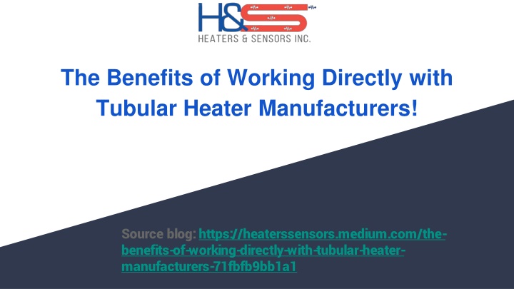 the benefits of working directly with tubular heater manufacturers