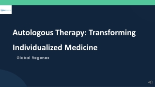Autologous Therapy Transforming Individualized Medicine