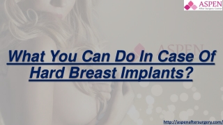 What You Can Do In Case Of Hard Breast Implants