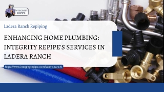 Enhancing Home Plumbing: Integrity Repipe's Services in Ladera Ranch