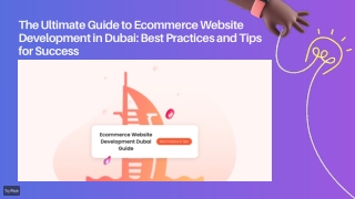 The Ultimate Guide to Ecommerce Website Development in Dubai_ Best Practices and Tips for Success