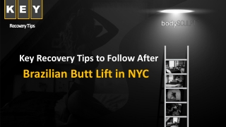 Key Recovery Tips to Follow After Brazilian Butt Lift in NYC