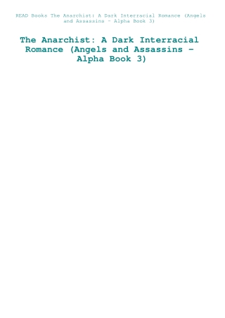 READ Books The Anarchist A Dark Interracial Romance (Angels and Assassins - Alpha Book 3)