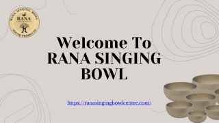 welcome to rana singing bowl