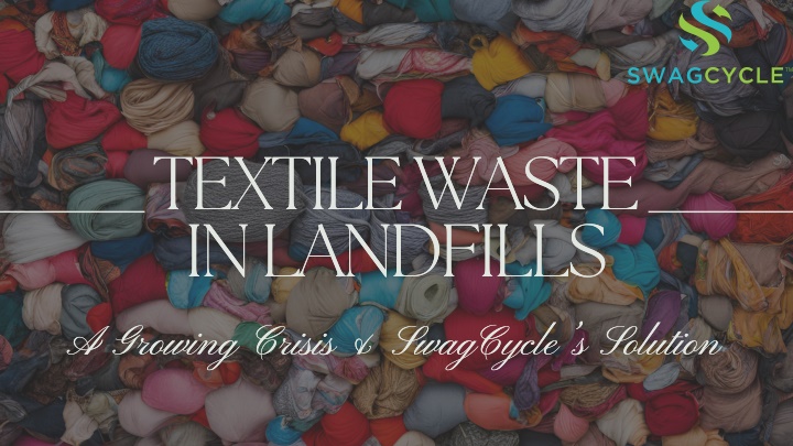 textile waste textile waste in landfills