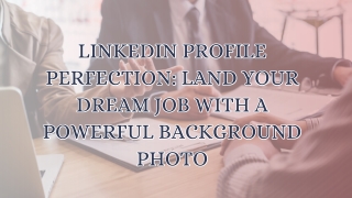 Professional LinkedIn Profiles’ Background Photos