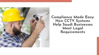 Compliance Made Easy How CCTV Systems Help Saudi Businesses Meet Legal Requirements