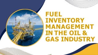 Fuel Inventory Management with Real-Time Data in Oil and Gas