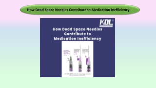 How Dead Space Needles Contribute to Medication Inefficiency