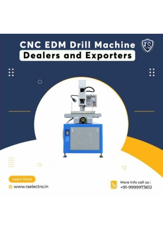 CNC EDM Drill Machine Dealers and Exporters