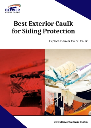 Best Exterior Caulk for Siding Protection - Denver Color Caulk