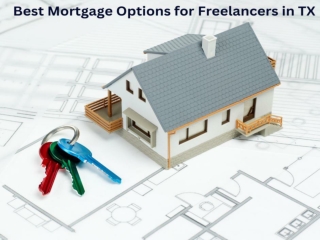 Best Mortgage Options for Freelancers in TX