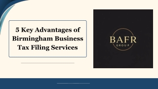 5 Key Advantages of Birmingham Business Tax Filing Services