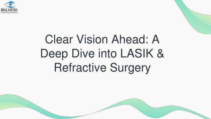 clear vision ahead a deep dive into lasik refractive surgery