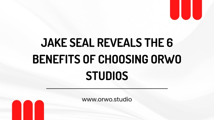 jake seal reveals the 6 benefits of choosing orwo