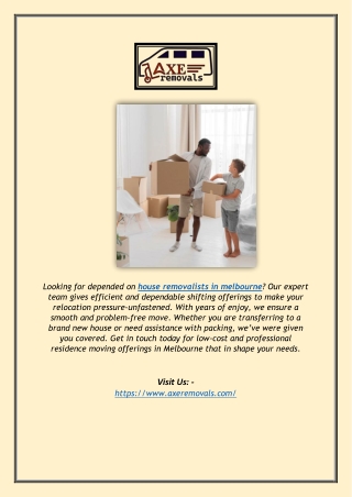 looking for depended on house removalists