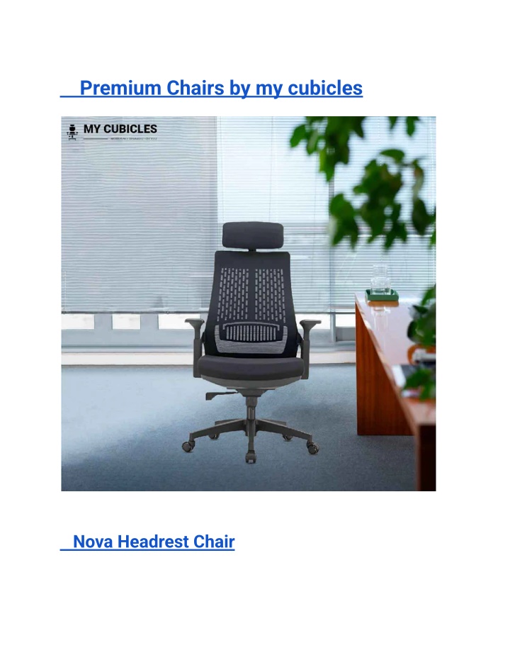 premium chairs by my cubicles