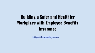 Building a Safer and Healthier Workplace with Employee Benefits Insurance