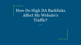 How Do High DA Backlinks Affect My Website’s Traffic_