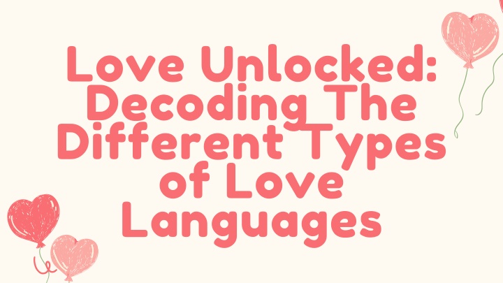 love unlocked decoding the different types