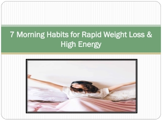 7 Morning Habits for Rapid Weight Loss & High Energy