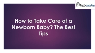 How to Take Care of a Newborn Baby? The Best Tips