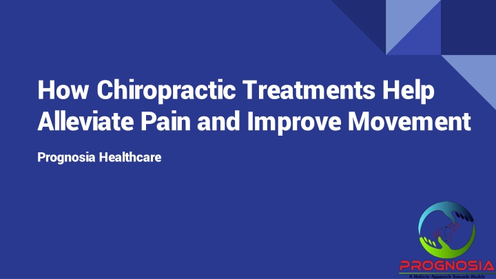 how chiropractic treatments help alleviate pain and improve movement