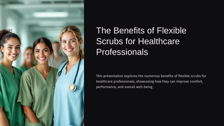 the benefits of flexible scrubs for healthcare