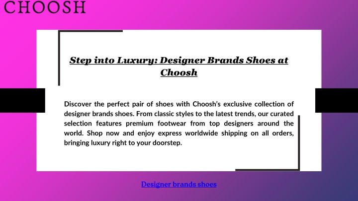 step into luxury designer brands shoes at choosh