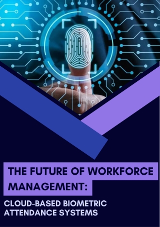 The Future of Workforce Management  Cloud Based Biometric Attendance System