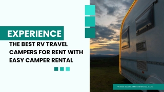 Experience the Best RV Travel Campers for Rent with Easy Camper Rental